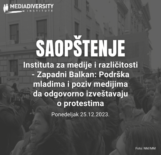 Institut za medije i različitosti – Zapadni Balkan: Podrška mladima i studentima i poziv medijima da odgovorno izveštavaju o protestima